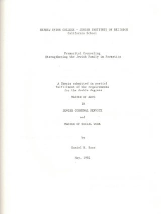 Premarital Counseling: Strengthening the Jewish Family in Formation: A thesis submitted in. Daniel H. Bass.