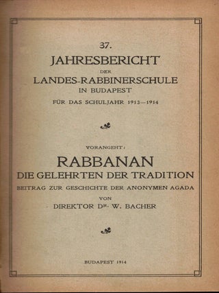 Rabbanan - die Gelehrten der Tradition Beitr. zur Geschichte der Anonymen Agada. Bound with...