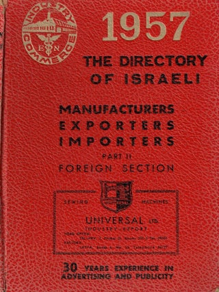 The Directory of Israeli Manufacturers Exporters Importers 1957. Part I: Index to Trdes Israel....