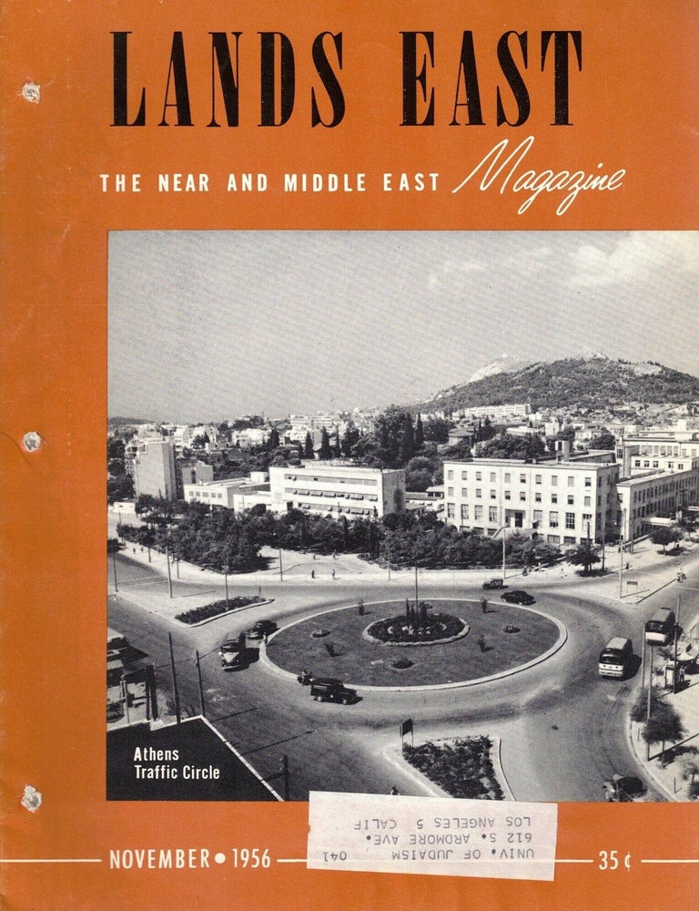 Item #108693 Lands East: The Near and Middle East Magazine, November, 1956. Vol. I, No. 9. Marschal D. Rothe, Jr.
