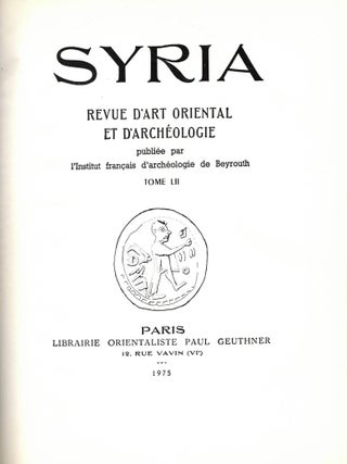 Syria. Revue d'art oriental et d'arch&eacute;ologie publi&eacute;e par l'Institut francais...