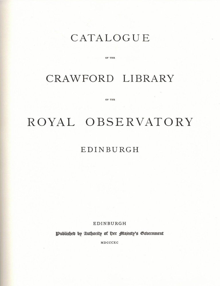 Item #108825 Catalogue of the Crawford Library of the Royal Observatory Edinburgh.