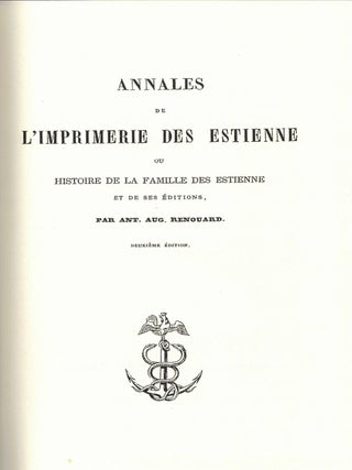 Annales de L'Imprimerie des Estienne ou Histoire de la Famille des Estienne et de ses Editions