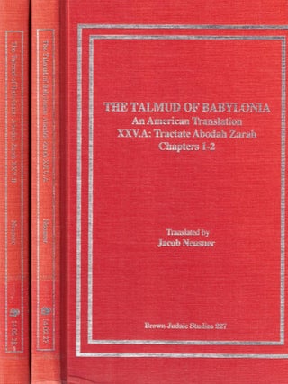 The Talmud of Babylonia: An American Translation XXVA: Tractate Abodah Zarah. Chapter 1-2 &...