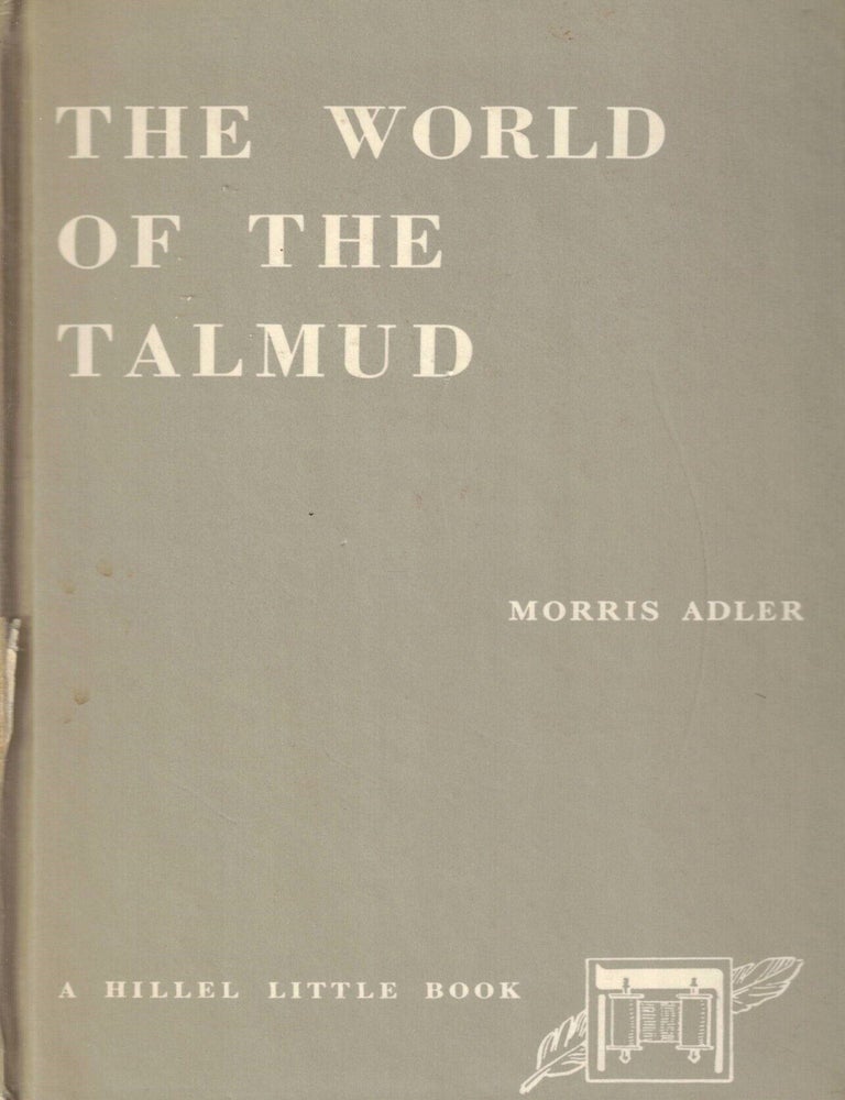 Item #108961 The World of the Talmud. Morris Adler.