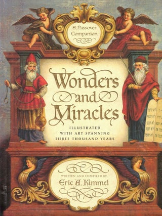 Wonder and Miracles; Illustrated with Art Spanning Three Thousand Years