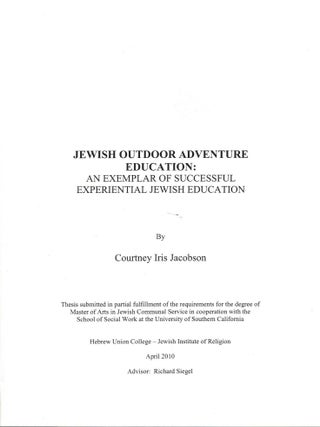 Jewish Outdoor Adventure Education: An Exemplar of Successful Experiential Jewish Education....