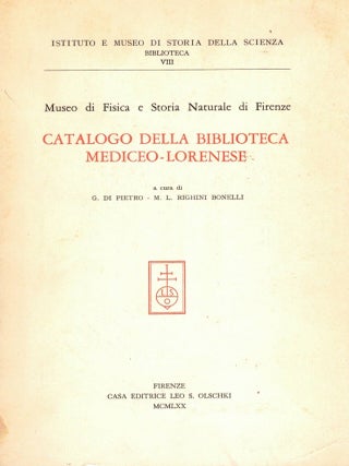 Catalogo Della Biblioteca Mediceo-Lorenese: Museo di Fisica e Storia Naturale di Firenze