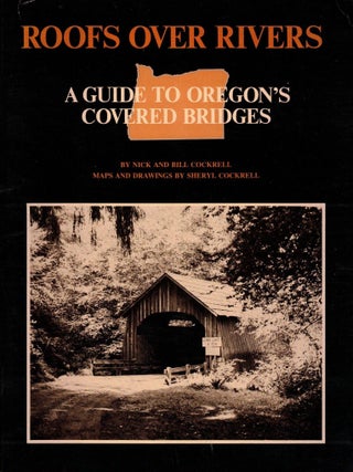 Roofs Over Rivers: A Guide to Oregon's Covered Bridges
