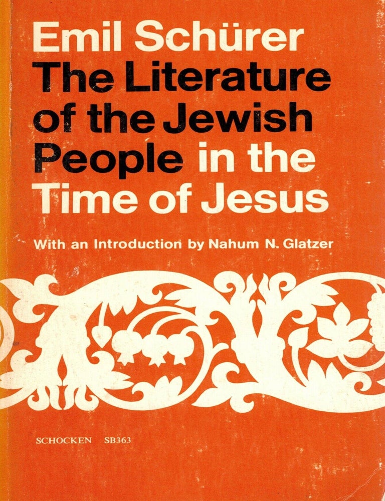 Item #109299 The Literature of the Jewish People in the Time of Jesusxxviii, Emil Sch&uuml;rer.
