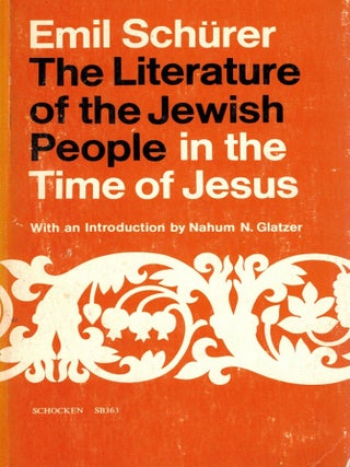 Item #109299 The Literature of the Jewish People in the Time of Jesusxxviii, Emil Sch&uuml;rer