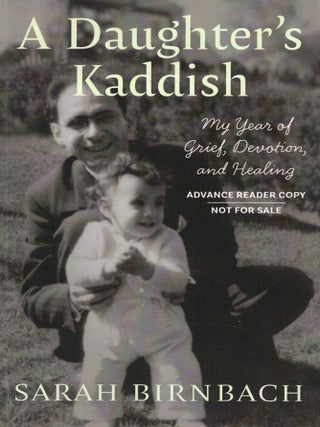 A Daughter's Kaddish: My Year of Grief, Devotion and Healing