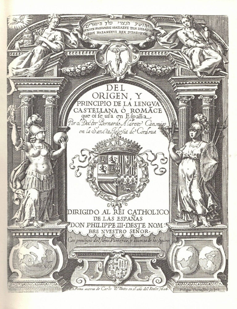 Item #109610 Del origen y principio de la lengua castellana o romance qui oi se usa en Espa&ntilde;a. Gregory Aldrete.
