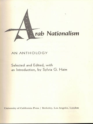 Arab Nationalism: An Anthology. Sylvia G. Haim, selected and.