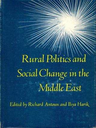 Rural Politics and Social Change in the Middle East