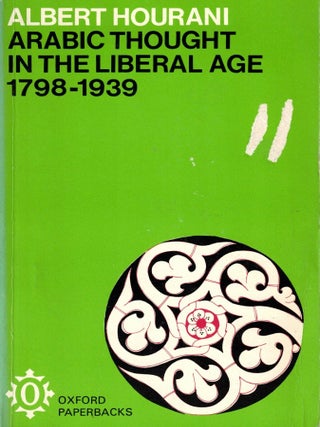 Arabic Thought in the Liberal Age 1798-1939