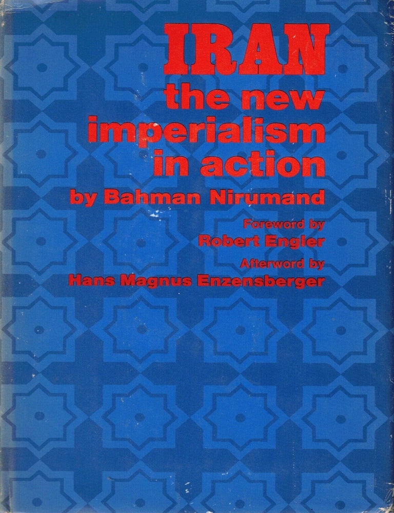 Item #109905 Iran: the new imperialism in action. Bahman Nirumand.