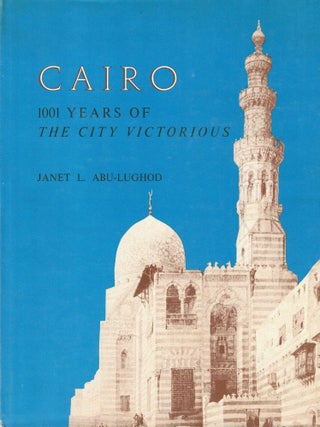 Cairo: 1001 Years of the City Victorious