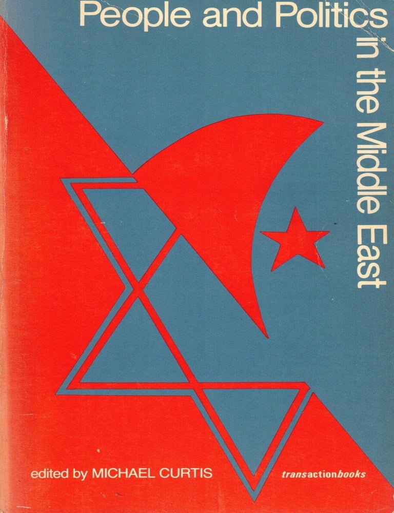 Item #109919 People and Politics in the Middle East: Proceedings of the Annual Conference of the American Academic Association for Peace in the Middle East. Michael Curtis.