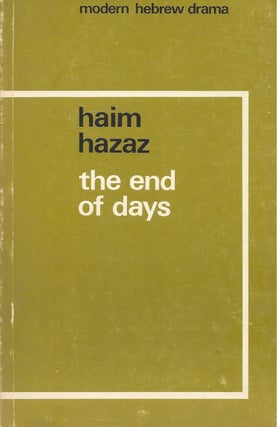 Item #12815 The End of Days. Haim Hazaz