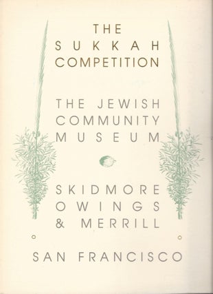 Item #13807 The Sukkah Competition. The Jewish Community Museum. Skidmore, Owings & Merrill