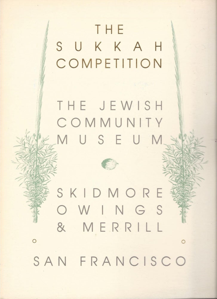 Item #13807 The Sukkah Competition. The Jewish Community Museum. Skidmore, Owings & Merrill.