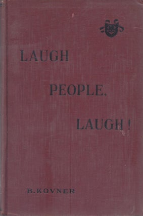 Item #14389 Laugh, Jew, Laugh: Short Humorous Stories. B. Kovner, Jacob Adler