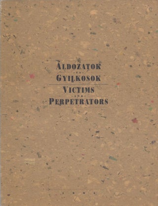 Item #14801 Aldozatok es Gyilkosok/ Victims and Perpetrators: Ilka Gedo's Ghetto Drawings and...