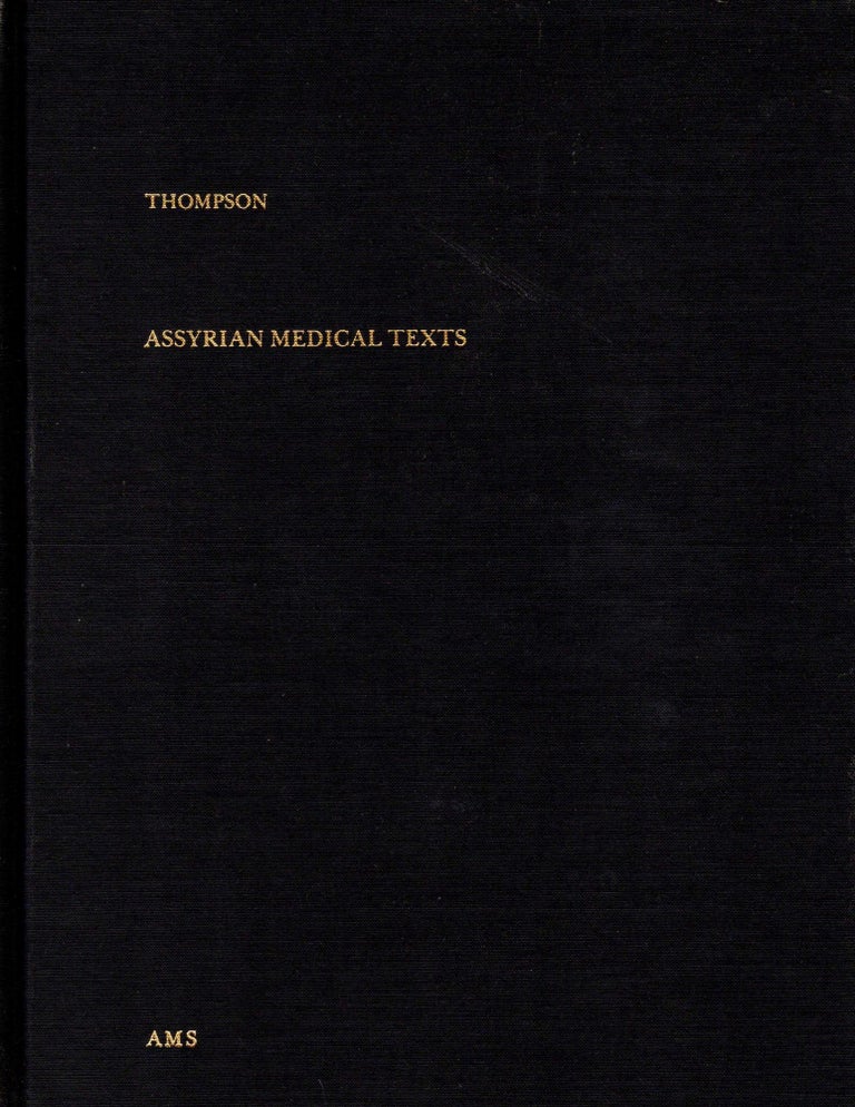 Item #15137 Assyrian Medical Texts from the Originals in the British Museum. Reginald Campbell Thompson.