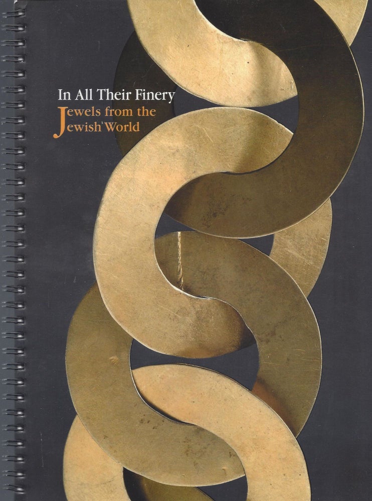 Item #18533 In All Their Finery: Jewels from the Jewish World. Alia Ben-Ami.