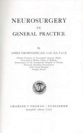 Item #1876 Neurosurgery in General Practice. Adrian ver Brugghen