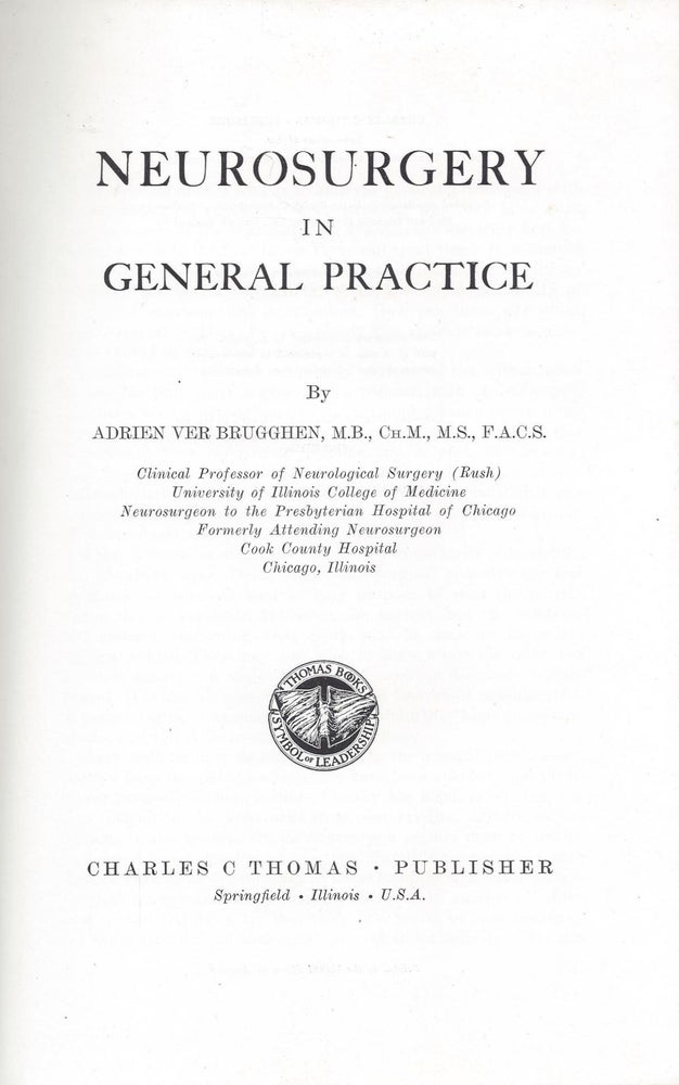 Item #1876 Neurosurgery in General Practice. Adrian ver Brugghen.