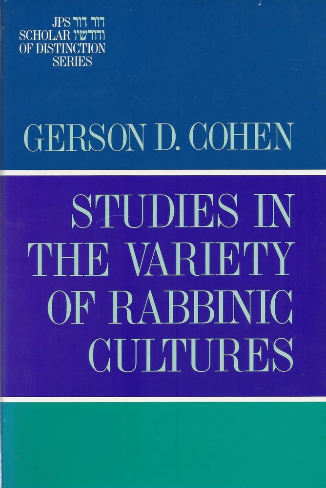 Item #25989 Studies in the Variety of Rabbinic Cultures. Gerson D. Cohen.