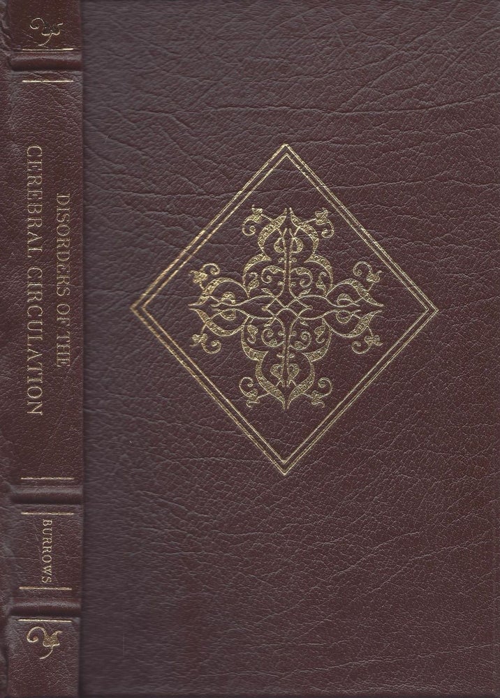 Item #28888 On Disorders of the Cerebral Circulation; and On the Connection between Affections of the Brain and Diseases of the Heart. George Burrows.