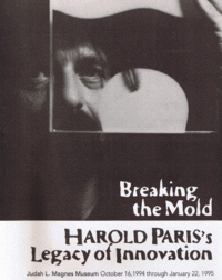 Item #29389 Breaking the Mold: Harold Paris's Legacy of innovation; Judah L. Magnes Museum October 16, 1994 through January 22, 1995