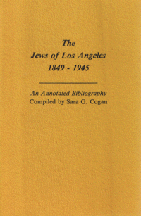 Item #29392 The Jews of Los Angeles 1849-1945. Sara G. Cogan.