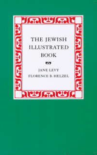 Item #29408 The Jewish Illustrated Book. Florence B. Helzel, Jane Levy.