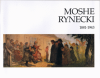 Item #29419 Moshe Rynecki 1881-1943. November 8, 1981 - January 17, 1982. Ruth Eis.