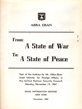 Item #30382 From: A State of War. To: A State of Peace. Text of the Address by Mr. Abba Eban,...