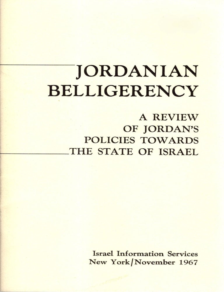 Item #30417 Jordanian Belligerency: A Review of Jordan's Policies Towards the State of Israel.