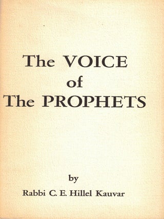 The Voice of the Prophets. C. E. Hillel Kauvar.