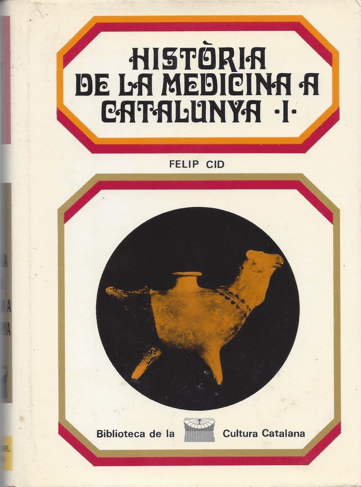 Item #3264 Historia de la Medicina a Catalunya I. Felip Cid.