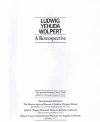 Item #32900 Ludwig Yehuda Wolpert: A Retrospective. The Jewish Museum, New York, March 31 through August 8, 1976.