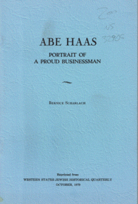 Item #32906 Abe Haas: Portrait of a Proud Businessman. Bernice Scharlach.