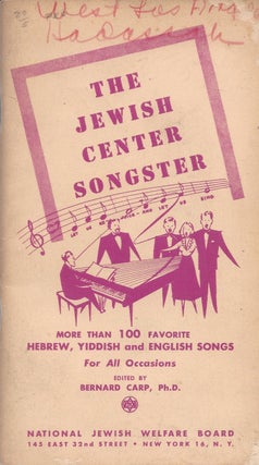 Item #35755 The Jewish Center Songster: More than 100 Favorite Hebrew, Yiddish and English Songs...