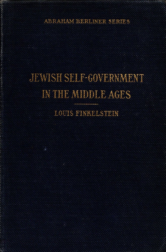 Item #36983 Jewish Self-Government in the Middle Ages. Louis Finkelstein.