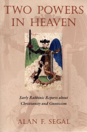 Item #38571 Two Powers in Heaven: Early Rabbinic Reports about Christianity and Gnosticism. Alan...
