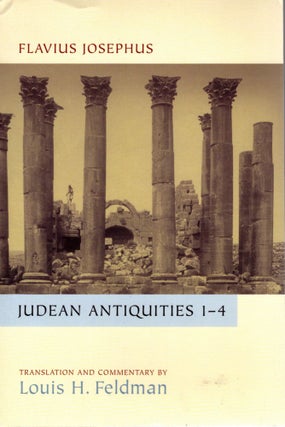 Item #38581 Judean Antiquities Books 1-4: Translation and Commentary. Flavius Josephus