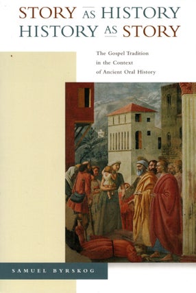 Item #38597 Story as History - History as Story: The Gospel Tradition in the Context of Ancient...