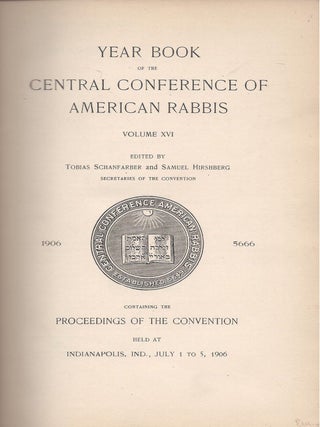 Item #38748 Central Conference of American Rabbis Volume XVI 1906 5666 Containing the Proceedings...